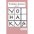 Yohaku Junior Book 3: More Additive and Multiplicative Puzzles