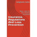 Insurance, regulations and loss prevention: Basic Rules for the industry Insurance