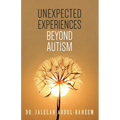Unexpected Experiences Beyond Austism