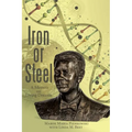 Iron or Steel: A Memoir on Living Dreams