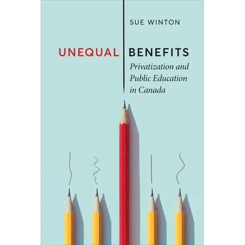 Unequal Benefits: Privatization and Public Education in Canada