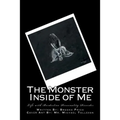 The Monster Inside of Me: Life with Borderline Personality Disorder