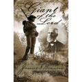 Giant of the Lord (Life of a Pioneer)