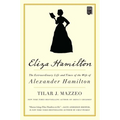 Eliza Hamilton: The Extraordinary Life and Times of the Wife of Alexander Hamilton