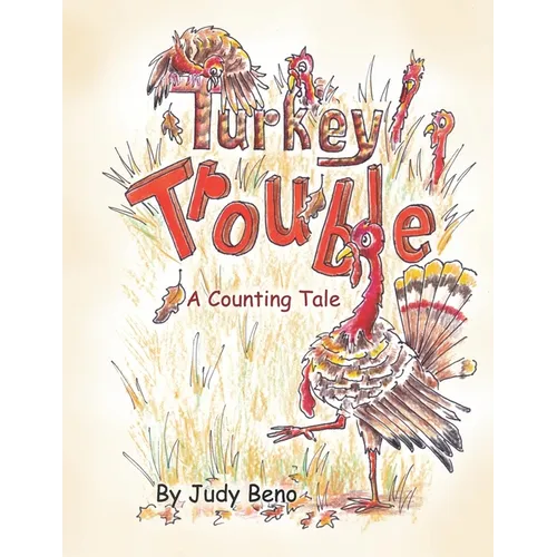 Turkey Trouble: A Counting Tale -Thanksgiving Counting Book for Children and Preschoolers