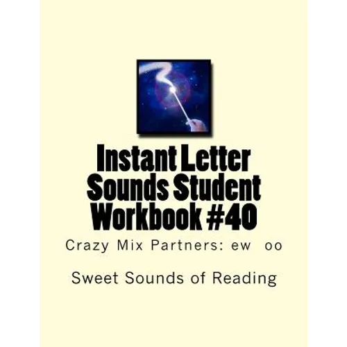 Instant Letter Sounds Student Workbook #40: Crazy Mix Partners: ew oo