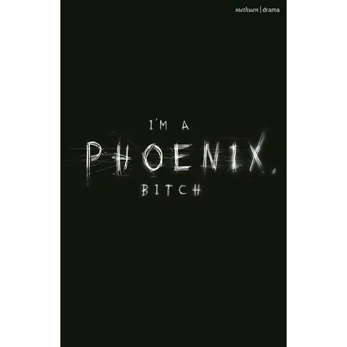 I'm a Phoenix, Bitch