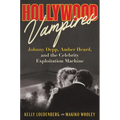 Hollywood Vampires: Johnny Depp, Amber Heard, and the Celebrity Exploitation Machine