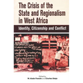 The Crisis of the State and Regionalism in West Africa