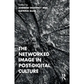 The Networked Image in Post-Digital Culture