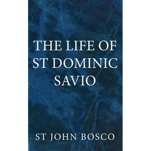 The Life of St Dominic Savio