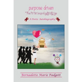 Purpose Driven: Free To Be Unapologetically Me