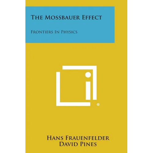 The Mossbauer Effect: Frontiers in Physics