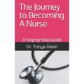 The Journey to Becoming A Nurse: A Step by Step Guide