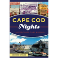 Cape Cod Nights: Historic Bars, Clubs & Drinks