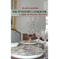 The Investor's Cookbook: A Guide to Wealth Creation