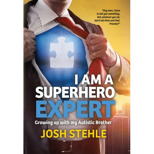 I am a Superhero Expert: Growing up with my Autistic Brother