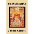 Ghengis Khan: A Classic Biography of the Founder of the Mongol Empire