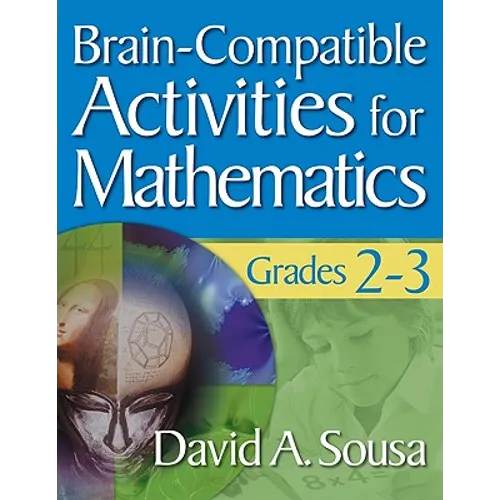 Brain-Compatible Activities for Mathematics, Grades 2-3