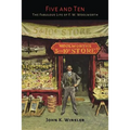 Five and Ten: The Fabulous Life of F.W. Woolworth