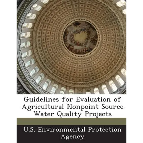 Guidelines for Evaluation of Agricultural Nonpoint Source Water Quality Projects