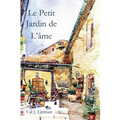 Le Petit Jardin de L'âme