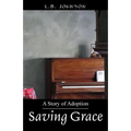 Saving Grace: A Story of Adoption