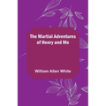 The Martial Adventures of Henry and Me