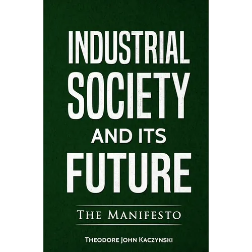 Industrial Society and Its Future