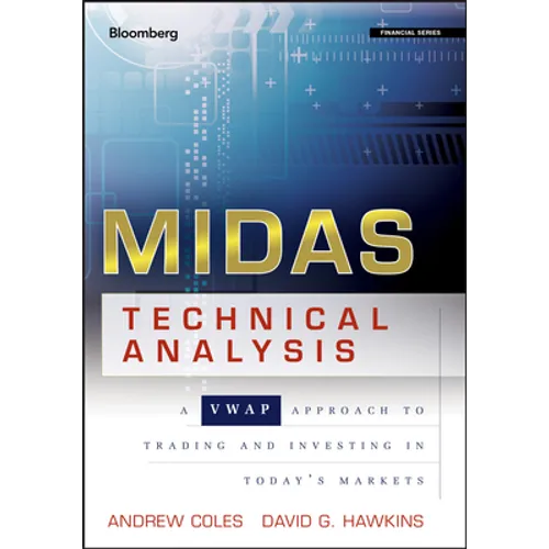 Midas Technical Analysis: A Vwap Approach to Trading and Investing in Today's Markets