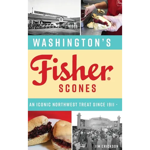 Washington's Fisher Scones: An Iconic Northwest Treat Since 1911