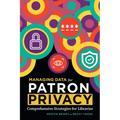 Managing Data for Patron Privacy