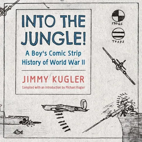 Into the Jungle!: A Boy's Comic Strip History of World War II (Hardback)