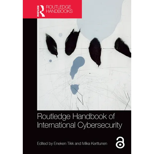 Routledge Handbook of International Cybersecurity