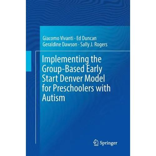 Implementing the Group-Based Early Start Denver Model for Preschoolers with Autism