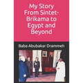 My Story: From Sintet-Brikama to Egypt and Beyond