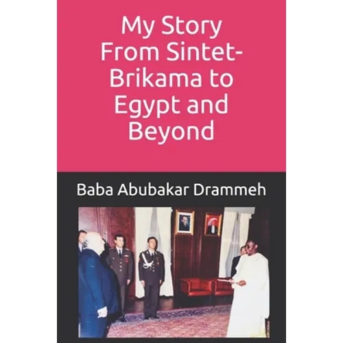 My Story: From Sintet-Brikama to Egypt and Beyond