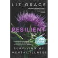 Resilient: Surviving My Mental Illness