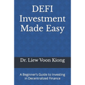 DEFI Investment Made Easy: A Beginner's Guide to Investing in Decentralized Finance