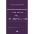 Literature and Transformation: A Narrative Study of Life-Changing Reading Experiences