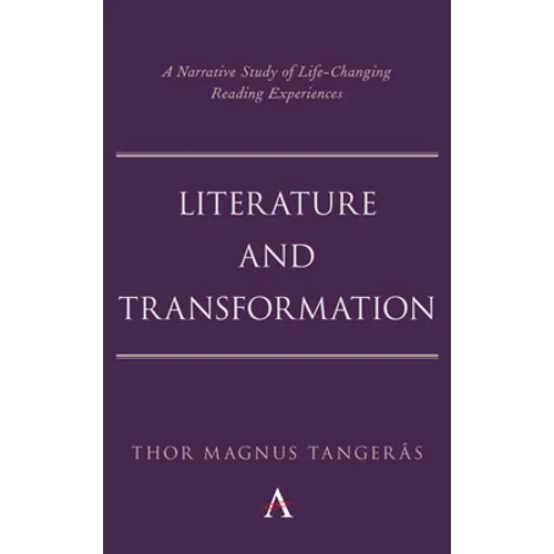 Literature and Transformation: A Narrative Study of Life-Changing Reading Experiences