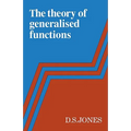 The Theory of Generalised Functions