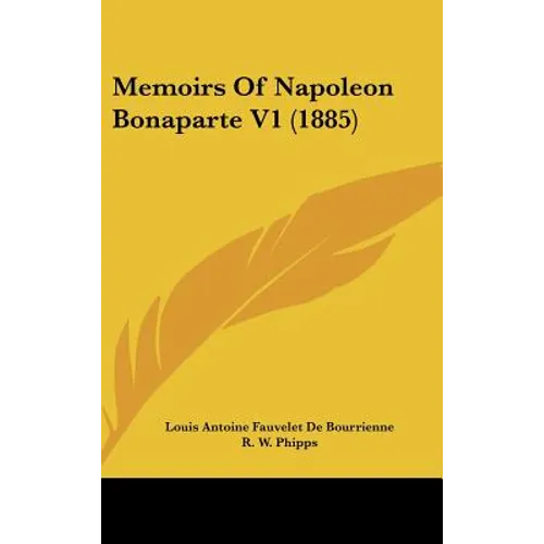 Memoirs Of Napoleon Bonaparte V1 (1885)