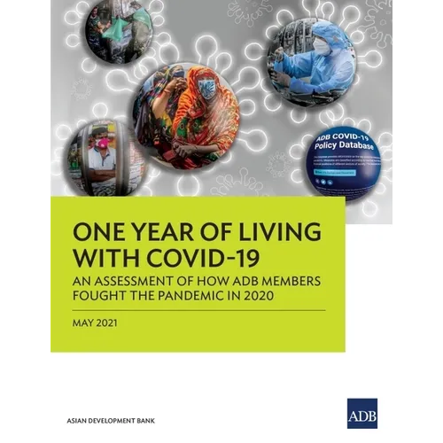 One Year of Living with COVID-19: An Assessment of How ADB Members Fought the Pandemic in 2020