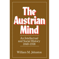The Austrian Mind: An Intellectual and Social History, 1848-1938