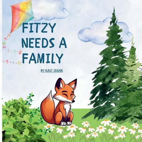 Fitzy Needs a Family: Explaining Foster Care to Children