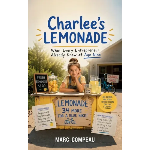 Charlee's Lemonade, What Every Entrepreneur Already Knew at Age Nine