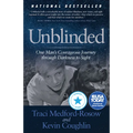Unblinded: One Man's Courageous Journey Through Darkness to Sight
