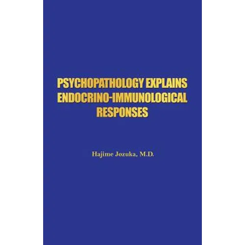 Psychopathology Explains Endocrino-Immunological Responses