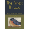 The Finest Thread: A Love Story
